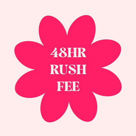 Rush Fee 48hr